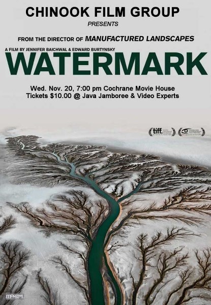 The Chinook Film Group will showcase the documentary Watermark Nov. 20 at the Cochrane Movie House as its third offering of the season.