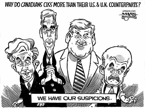 Federal politicians are the reason Canadian's cuss more.