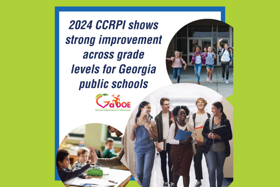 2024-ccrpi-shows-strong-improvement-across-grade-levels-for-georgia-public-schools