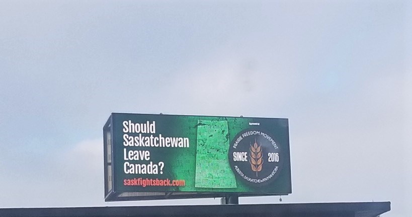 Should Saskatchewan leave Canada? billboard erected in Regina and Saskatoon. (Submitted photo)