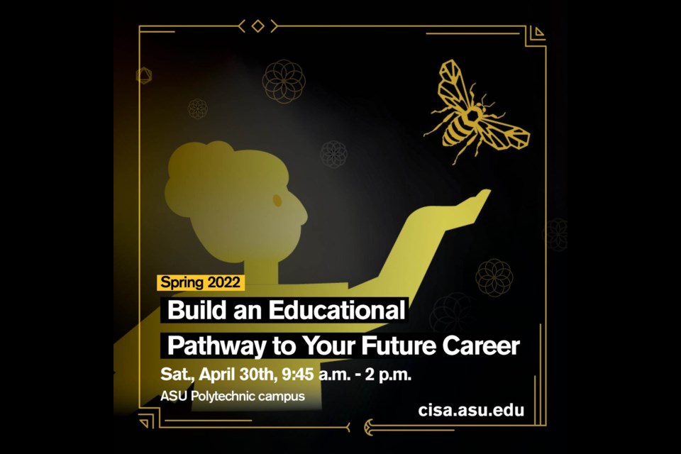 Arizona State University is hosting an event called "Build an Educational Pathway to Your Future Career" on April 30, 2022 at the Polytechnic Campus near Queen Creek to help local students plan their future.