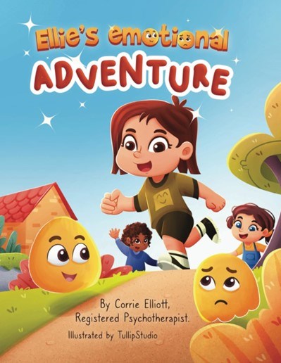 Cover of Corrie Elliot’s book “Ellie’s Emotional Adventure”