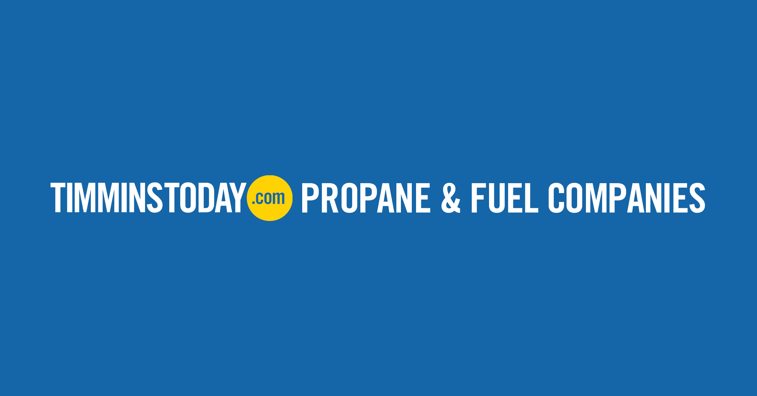 timmins-propane-and-fuel-companies-timminstoday