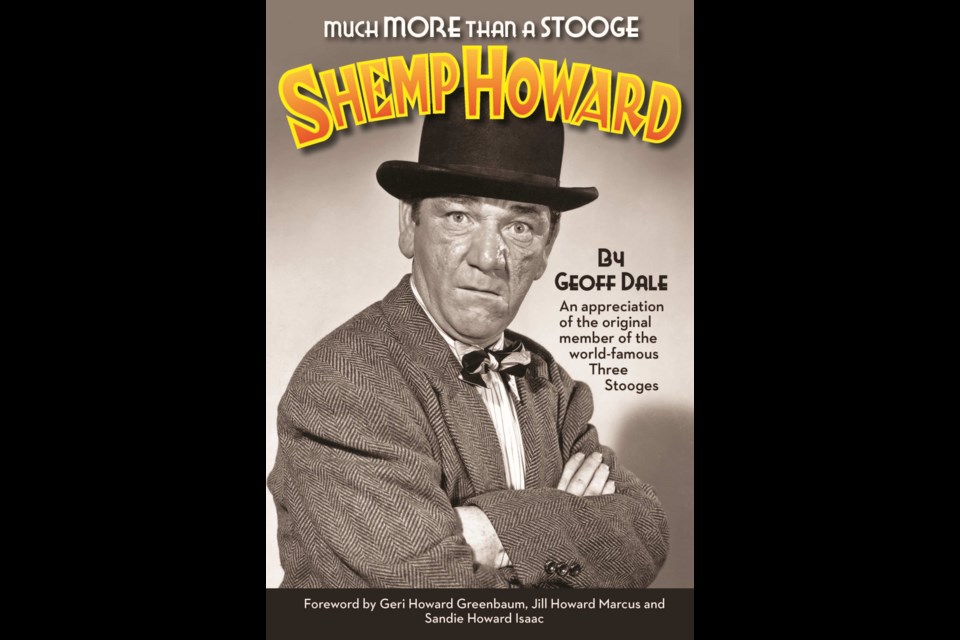 The cover of Geoff Dale's book: Shemp Howard - Much More Than A Stooge.